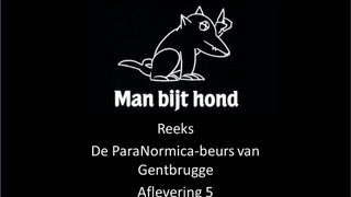 Man Bijt Hond sequel maart 2003  ParaNormica Beurs van Gentbrugge deel 5 Slot [upl. by Ahsa]