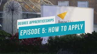 Degree Apprenticeships  Episode 5 How to Apply [upl. by Nrevel]