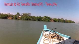 Travessia do Rio Parnaíba de Barco Teresina Piauí  Timon Maranhão [upl. by Cost]