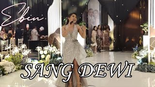 EBIN  FEBRINA FRANSISCA  SANG DEWI  WEDDING EVENT BANDUNG [upl. by Eecyac]