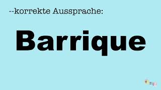 Korrekte Aussprache Barrique [upl. by Hengel]