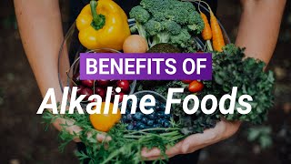 What are Alkaline Foods and How Can They Benefit You [upl. by Aiva]