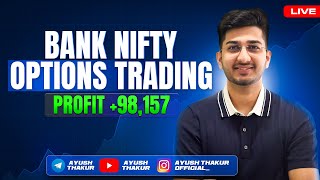 Bank Nifty Options Trading Profit 98157  By Ayush Thakur [upl. by Aidnac]