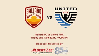 Ballard FC vs United PDX July 12th 2024 [upl. by Daukas912]