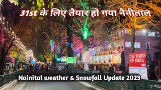 This 31st amp New year nainital l Nainital weather update l Nainital snowfall update l Today Nainital [upl. by Etty]