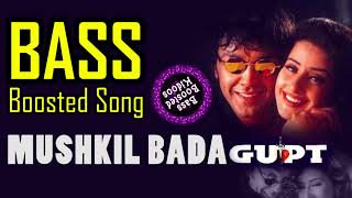 Muskhil Bada Yeh Pyar Hai  Bass Boosted Song  Hindi  Gupt  Bobby Deol  Use Earphones 🎧🎶🎵 [upl. by Mia600]