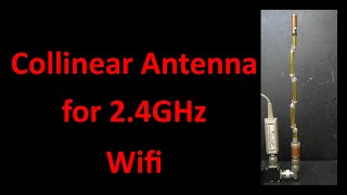 Collinear Antenna for 2 4GHz [upl. by Eetnod656]