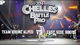 Team Rhone Alpes vs East Side BBoys  Chelles Battle Pro 2014 [upl. by Elodea]