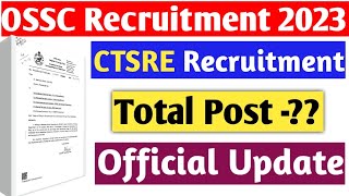 OSSC CTSRE Recruitment 2023  CTSRE RecruitmentOSSC Combined Technical Service Recruitment [upl. by Uhsoj]