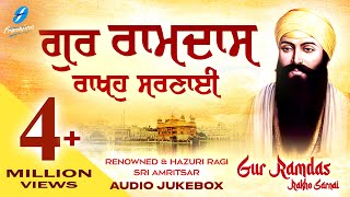 Gur Ramdas Rakho Sarnai  New Shabad Gurbani Shabad Kirtan Jukebox  Hazoori Ragi Sri Amritsar Live [upl. by Droc]