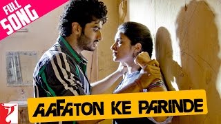 Aafaton Ke Parinde  Full Song  Ishaqzaade  Arjun Kapoor Parineeti Chopra  Amit Trivedi Kausar [upl. by Harlan598]