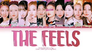 Karaoke TWICE 트와이스 quotTHE FEELSquot Color Coded Lyrics Eng 10 Members [upl. by Eittol]