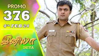 INIYA Serial  Episode 376 Promo  இனியா  Alya Manasa  Saregama TV Shows Tamil [upl. by Nnaeirb]