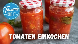 Tomaten einkochen und für den Winter haltbar machen [upl. by Leeda516]