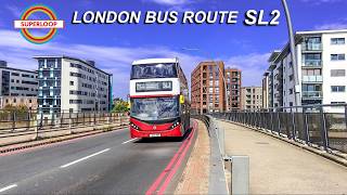 London SUPERLOOP EXPRESS Bus 🚌 SL2  North Woolwich Ferry To Walthamstow Central [upl. by Eceinert]