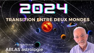 Horoscope 2024 La transition a commencé mais elle ne prendra tout son effet quen 2025 et audelà [upl. by Joline]