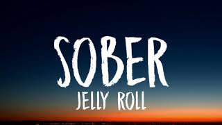 Jelly Roll  Sober Lyrics [upl. by Ailemak165]