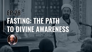 Fasting The Path to Divine Awareness Ep28 Purification of the Soul Series [upl. by Archle]