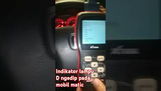 Indikator D ngedip pada mobil matic automobile mekanikmobil bengkel [upl. by Nomde653]