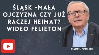 Śląsk mała ojczyzna czy już raczej heimatmarcinwolski polityka [upl. by Hugon]