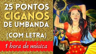 Os melhores PONTOS DE UMBANDA de Ciganos COM LETRA  Música de Umbanda [upl. by Hilarius]