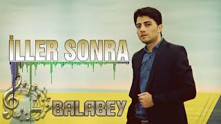 Balabəy Ağayev  İllər Sonra [upl. by Sairacaz63]