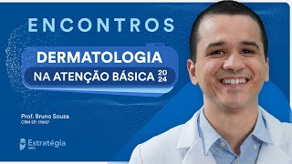 Dermatologia na Atenção Básica  Prof Bruno Souza [upl. by Laws532]