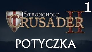 Twierdza Krzyżowiec 2 Gameplay PL  POTYCZKA 1  Stronghold Crusader 2 [upl. by Barbaresi7]