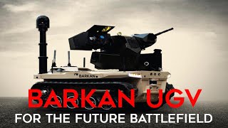 Turkish Barkan UGV  Robotic Combat Complex in The Era Of Digital Warfare [upl. by Zavala]