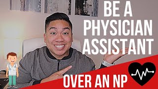 Why YOU Should Be a Physician Assistant and NOT a Nurse Practitioner [upl. by Lawlor]