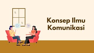 Konsep Ilmu Komunikasi  Kelompok 8  Kapita Selekta Pembelajaran IPS [upl. by Byram]