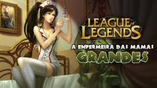 AKALI A ENFERMEIRA DAS MAMAS GRANDES [upl. by Samanthia]