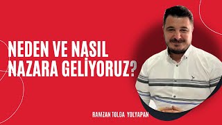 NEDEN VE NASIL NAZARA GELİYORUZRAMAZAN TOLGA YOLYAPAN [upl. by Jemima]