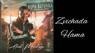 Zvichada Hama  Alick Macheso  Kupa Kuturika [upl. by Buchheim]