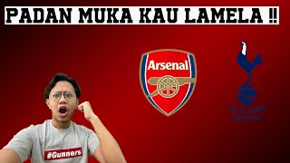 PADAN MUKA KAU LAMELA   MATCH REVIEW ARSENAL VS TOTTENHAM 21 [upl. by Erlond]