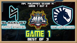 BLCK vs TLPH  Game 1  MPL Philippines Season 14 Week 7 Day 2 Best of 3 [upl. by Thebault]