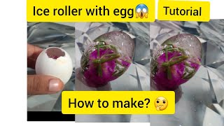 Ice roller making with egg।। homemade ice roller।।crafternasmun [upl. by Swisher228]