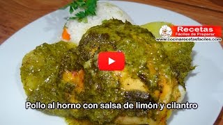 Receta de pollo al horno con salsa de limon y cilantro [upl. by Yak863]