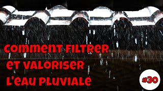 Comment filtrer et valoriser leau pluviale [upl. by Yragerg]