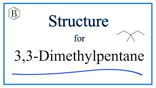 How to Write the Structural Formula for 33Dimethylpentane C7H16 [upl. by Arua]