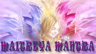 MAITREYA MANTRA Мантра устраняющая все невзгоды [upl. by Schindler]