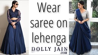 Wear A Saree on A Lehenga  Dolly Jain Saree Draping [upl. by Hwang]