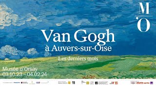 EXPOSITION VAN GOGH À AUVERSSUROISE  Bande annonce  FREN  Musée dOrsay [upl. by Aivart552]