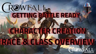 Crowfall Beta Getting Battleready  Character Creation  Race and Class overview Beta 5125 [upl. by Enilrac121]