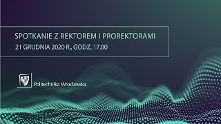 Grudniowe spotkanie z rektorem i prorektorami PWr [upl. by Nosbig]