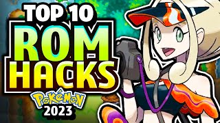 Top 10 BEST Pokemon Rom Hacks 2023 GBA [upl. by Jaynes929]