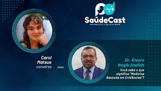 SaúdeCast 41  Você sabe o que significa “Medicina Baseada em Evidências” [upl. by Cimbura]