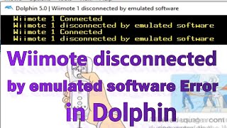 Wiimote 1 disconnected by emulated software Error in Dolphin Emulator [upl. by Ylram611]