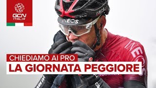 La giornata peggiore in bici  Chiediamo ai Pro [upl. by Ntisuj296]