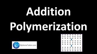 Addition Polymerisation  Chemistry [upl. by Smiga]